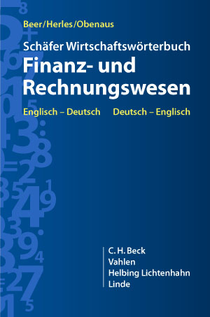 Sch&auml;fer Wirtschaftsw&ouml;rterbuch: Finanz- und Rechnungswesen - Axel Beer, Martin Herles, Wolfgang Obenaus