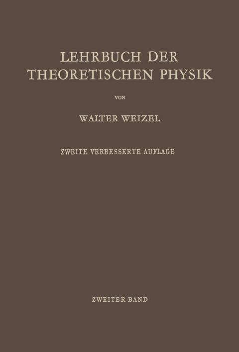 Lehrbuch der Theoretischen Physik von Walter Weizel | ISBN 978-3-642 ...