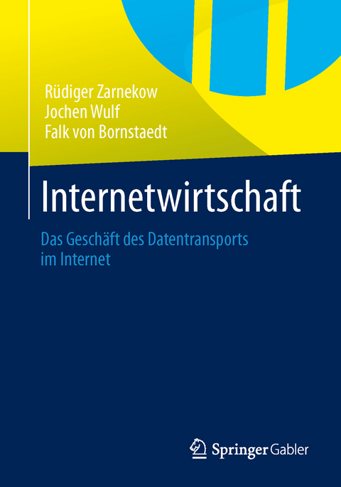 Internetwirtschaft - R&uuml;diger Zarnekow, Jochen Wulf, Falk Bornstaedt