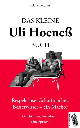 Das kleine Uli-Hoeneß-Buch
