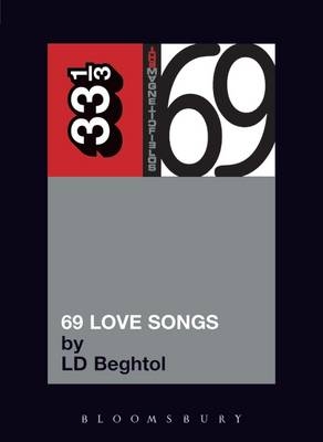 The Magnetic Fields' 69 Love Songs - LD Beghtol