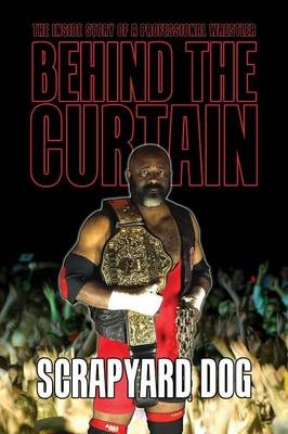 Behind the Curtain - Scrapyard Dog