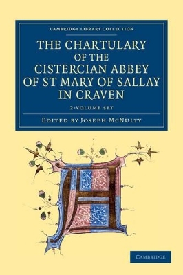 The Chartulary of the Cistercian Abbey of St Mary of Sallay in Craven 2 volume Set - 