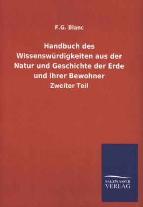 Handbuch des WissenswÃ¼rdigkeiten aus der Natur und Geschichte der Erde und ihrer Bewohner