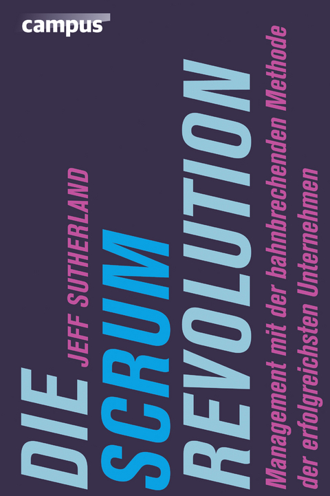 Die Scrum-Revolution - Jeff Sutherland