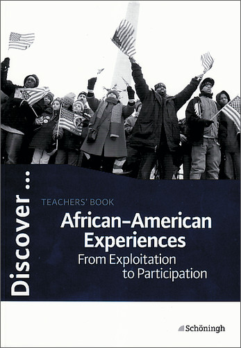 Discover...Topics for Advanced Learners / African-American Experiences - Wiltrud Frenken, Angela Luz, Brigitte Prischtt