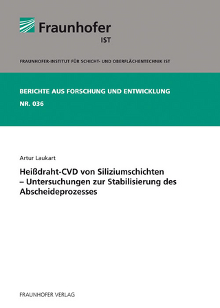 Heißdraht-CVD von Siliziumschichten - Untersuchungen zur Stabilisierung des Abscheideprozesses