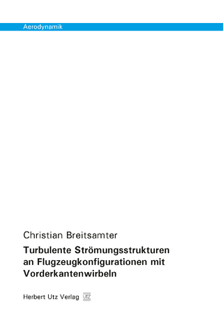 Turbulente Strömungsstrukturen an Flugzeugkonfigurationen mit Vorderkantenwirbeln