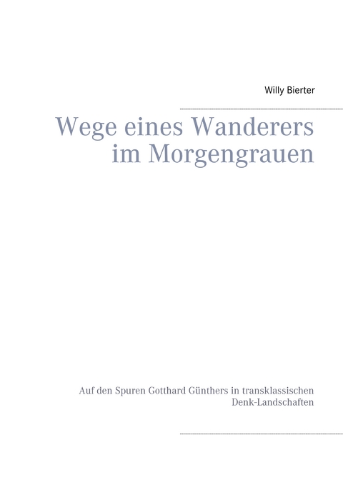 Wege eines Wanderers im Morgengrauen - Willy Bierter