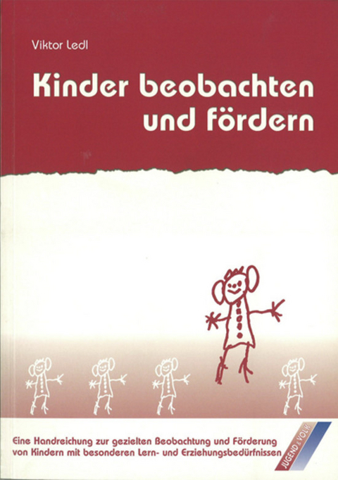 Kinder beobachten und f&ouml;rdern - Victor Ledl