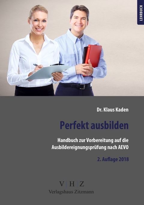 Handbuch zur Vorbereitung auf die Ausbildereignungspr&uuml;fung gem. AEVO - Dr. Klaus Kaden