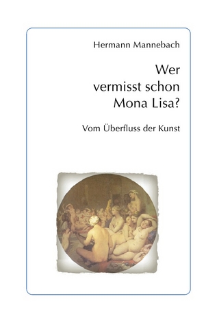 Wer vermisst schon Mona Lisa?