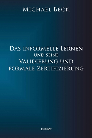 Das informelle Lernen und seine Validierung und formale Zertifizierung