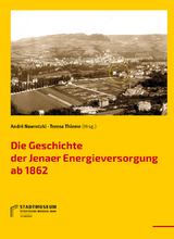 Die Geschichte der Jenaer Energieversorgung ab 1862 - 