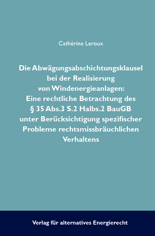Die Abwägungsabsichtungsklausel bei der Realisierung von Windenergieanlagen