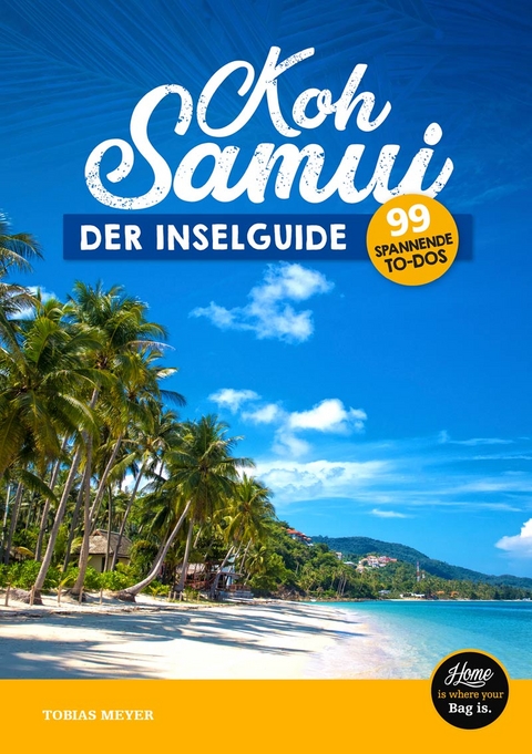 Koh Samui Reisef&uuml;hrer 2018 - der Inselguide - Tobias Meyer
