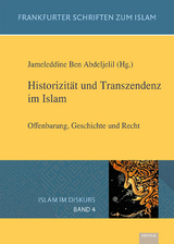 Historizit&auml;t und Transzendenz im Islam - 