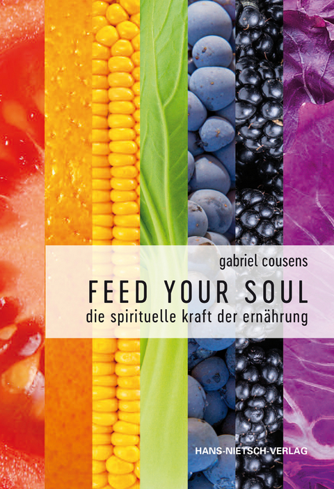 Feed your Soul - Gabriel Cousens