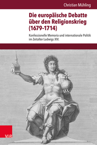 Die europäische Debatte über den Religionskrieg (1679–1714)