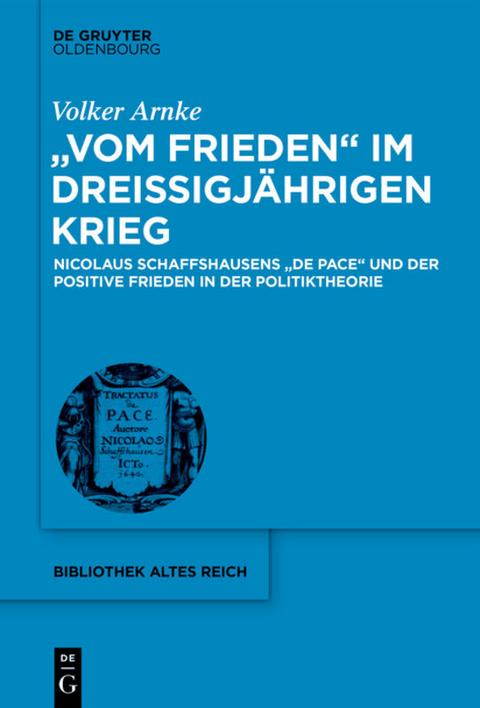"Vom Frieden" im Drei&szlig;igj&auml;hrigen Krieg - Volker Arnke