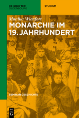 Seminar Geschichte / Monarchie im 19. Jahrhundert - Monika Wienfort
