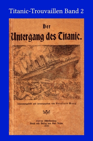 Titanic-Trouvaillen / Der Untergang des Titanic