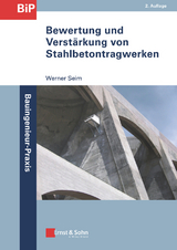Bewertung und Verst&auml;rkung von Stahlbetontragwerken - Werner Seim