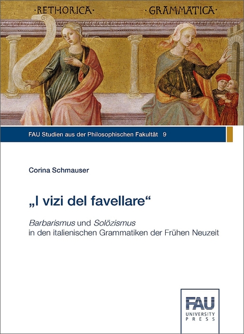 &bdquo;I vizi del favellare&ldquo; - Corina Schmauser