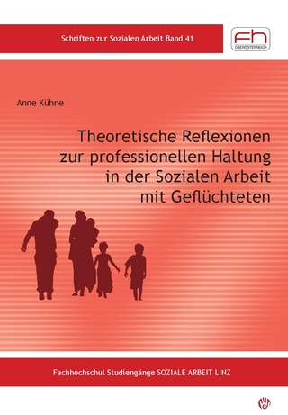 Theoretische Reflexionen zur professionellen Haltung in der Sozialen Arbeit mit Geflüchteten