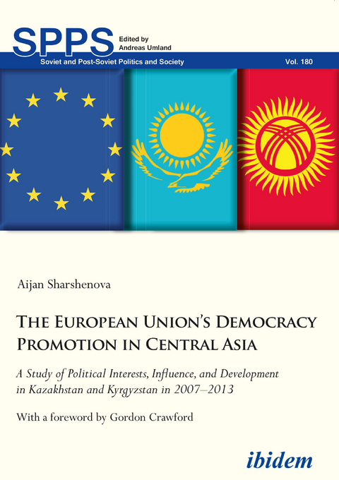 The European Union&rsquo;s Democracy Promotion in Central Asia - Aijan Sharshenova