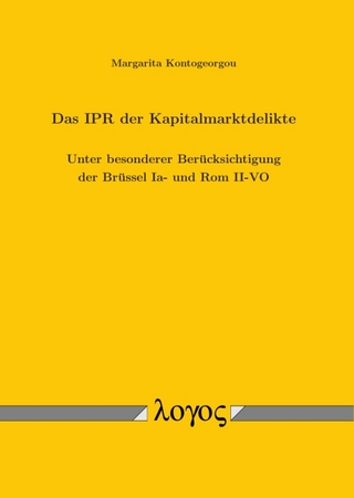 Das IPR der Kapitalmarktdelikte. Unter besonderer Berücksichtigung der Brüssel Ia- und Rom II-VO