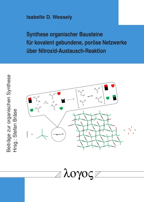 Synthese organischer Bausteine f&uuml;r kovalent gebundene, por&ouml;se Netzwerke &uuml;ber Nitroxid-Austausch-Reaktion - Isabelle D. Wessely