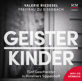 Geisterkinder - H&ouml;rbuch - Valerie Riedesel Freifrau zu Eisenbach