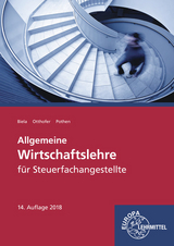 Allgemeine Wirtschaftslehre für Steuerfachangestellte - Biela, Sven; Otthofer, Brunhilde; Pothen, Wilhelm