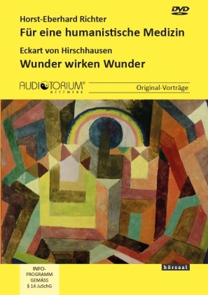 Für eine humanistische Medizin / Wunder wirken Wunder