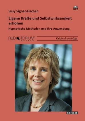 Eigene Kr&auml;fte und Selbstwirksamkeit erh&ouml;hen - Susy Signer-Fischer