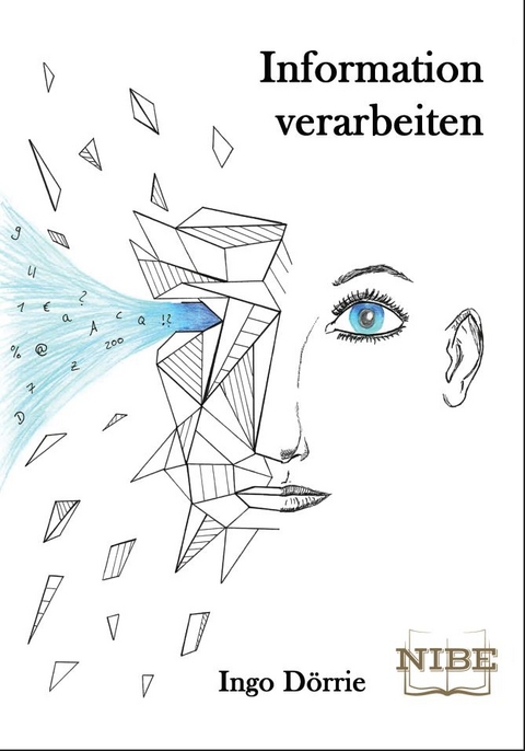 Information verarbeiten - Ingo D&ouml;rrie