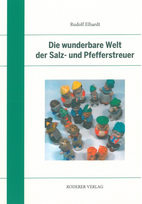 Die wunderbare Welt der Salz- und Pfefferstreuer - Rudolf Elhardt