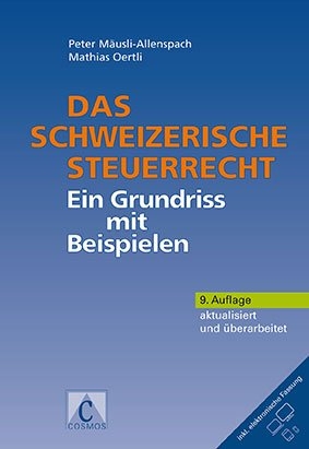 Das schweizerische Steuerrecht - Peter M&auml;usli-Allenspach, Mathias Oertli