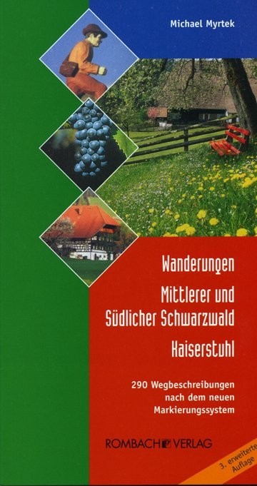 Wanderungen Mittlerer und S&uuml;dlicher Schwarzwald &ndash; Kaiserstuhl - Michael Myrtek
