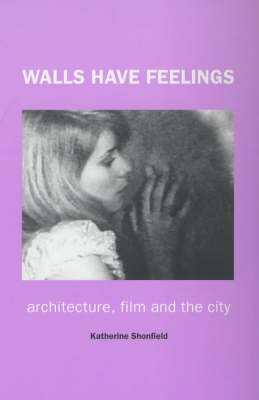 Walls Have Feelings -  Katherine Shonfield