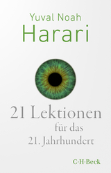 21 Lektionen f&uuml;r das 21. Jahrhundert - Yuval Noah Harari