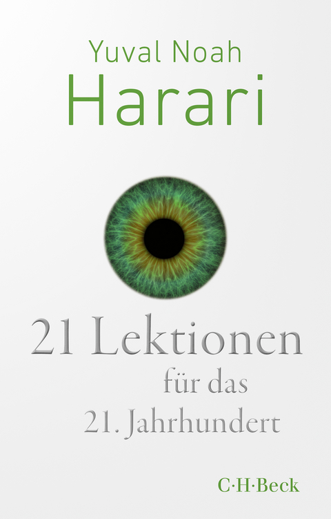 21 Lektionen f&uuml;r das 21. Jahrhundert - Yuval Noah Harari