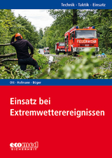 Einsatz bei Extremwetterereignissen - Matthias Ott, Marc Peter Hofmann, Nils B&ouml;ger