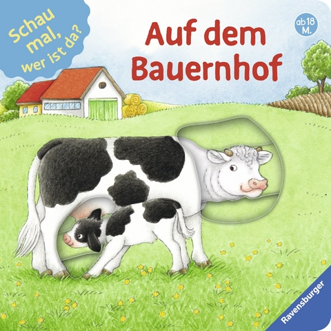 Schau mal, wer ist da? Auf dem Bauernhof - Regina Schwarz