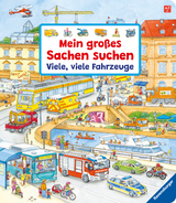 Mein gro&szlig;es Sachen suchen: Viele, viele Fahrzeuge - Susanne Gernh&auml;user