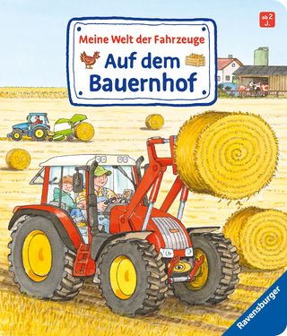 Meine Welt der Fahrzeuge: Auf dem Bauernhof