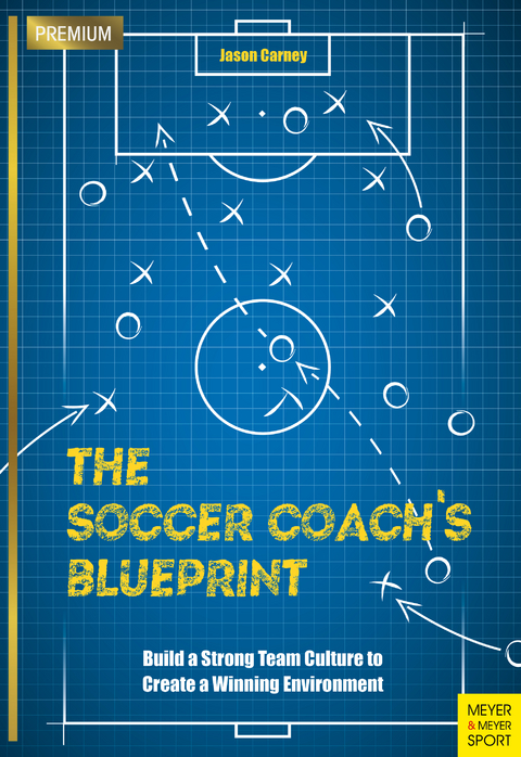 The Soccer Coach&rsquo;s Blueprint - Jason Carney