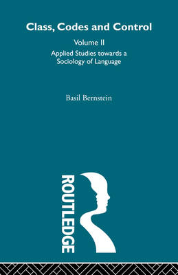 Applied Studies Towards a Sociology of Language -  Basil Bernstein