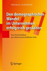 Den demographischen Wandel im Unternehmen erfolgreich gestalten - Thomas Langhoff